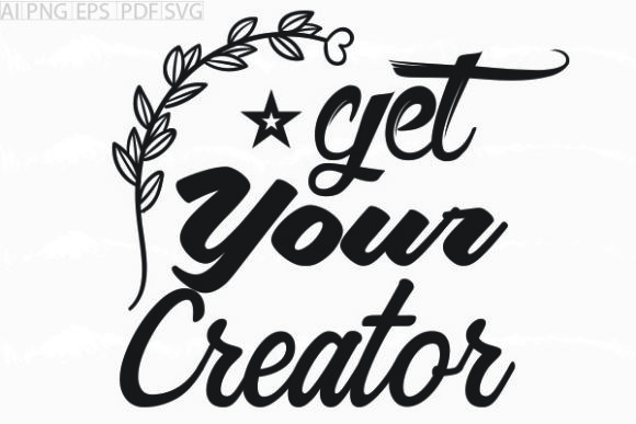 About Get Your Creator Svg Graphic