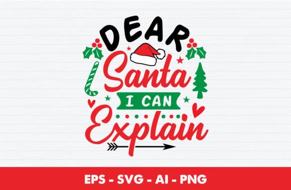 Dear Santa I Can Explain Christmas SVG Graphics