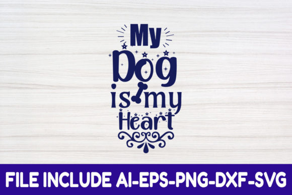 Dog SVG Design: My Dog Is My Heart for Crafts & Graphics