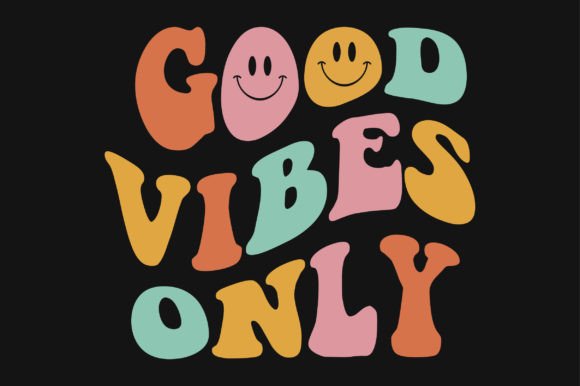 Good Vibes Only Retro Wavy SVG T-shirt