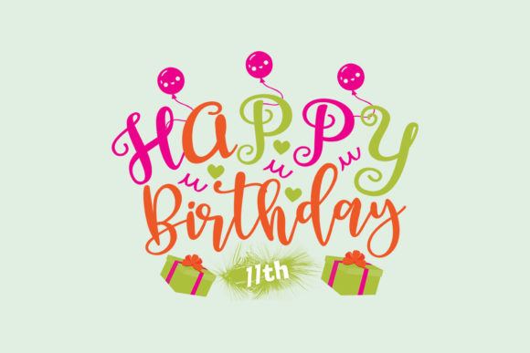Happy Birthday 11th SVG: A Brand Designer’s Review for Crafts and Graphics