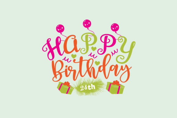 Happy Birthday 24th SVG – Graphics & Crafts Review