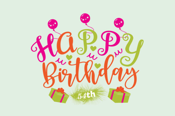 Happy Birthday 54th SVG: A Brand Designer’s Review for Crafts and Graphics
