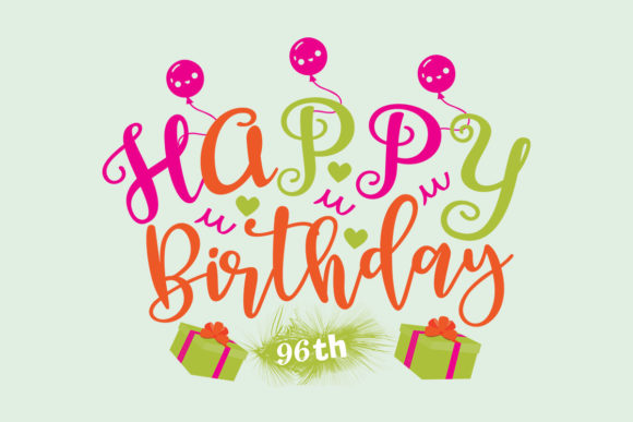 Happy Birthday 96th SVG for Graphics & Crafts: Design Review