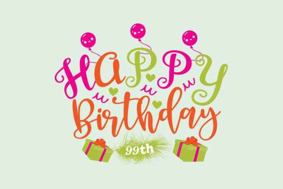 Happy Birthday 99th SVG: Graphics & Crafts for Publishers