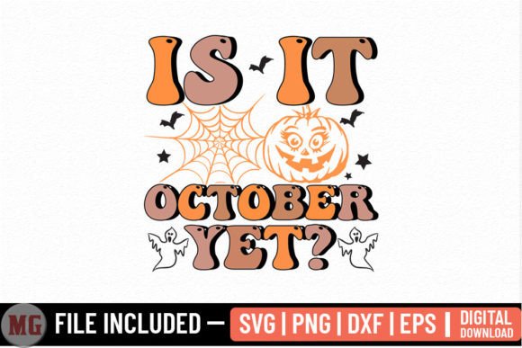 Is It October Yet - Fall SVG: Graphics for Crafts and Creative Design