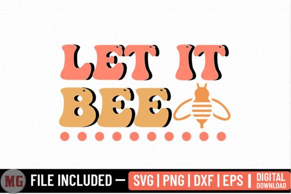 Let It Bee - Honey Bee SVG: Graphics & Crafts Review