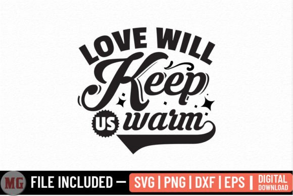 Love Keep Us Warm - Christmas SVG