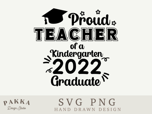 Proud Teacher of a 2022 Graduate Graphics & Crafts