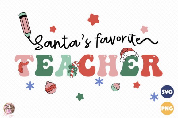 Santa’s Favorite Teacher SVG PNG