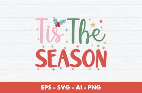 Tis the Season Christmas SVG Graphics