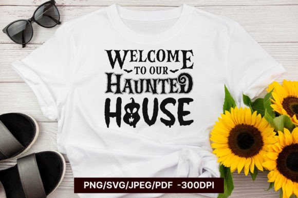 Welcome to Our Haunted House SVG